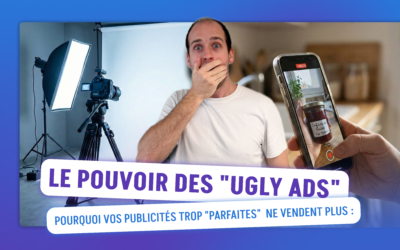 Pourquoi vos publicités trop « parfaites » ne vendent plus : Le pouvoir des « Ugly Ads »