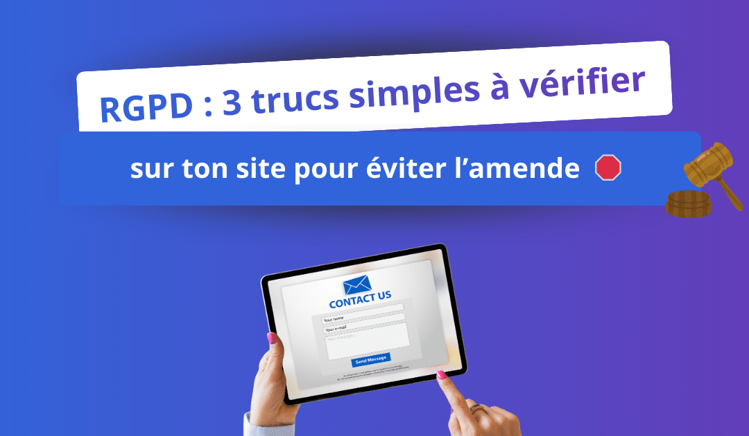 RGPD : 3 trucs simples à vérifier sur ton site pour éviter l'amende 🛑