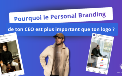 Pourquoi le Personal Branding de ton CEO est plus important que ton logo ?